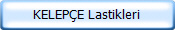 KELEP�E Lastikleri